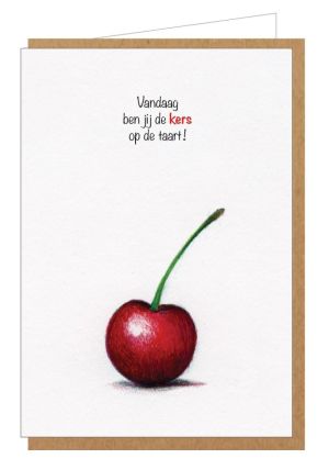 VANDAAG BEN JIJ DE KERS OP DE TAART 